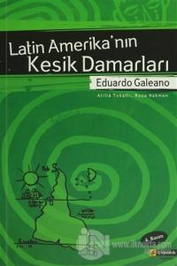 Latin Amerika'nın Kesik Damarları