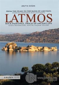 Latmos / From The Peaks to The Bank of Lake Bafa Rock Paintings, Traces of Ancient Life - Doruklarından Bafa Kıyısına Kaya Resimleri, Antik Yaşam İzleri