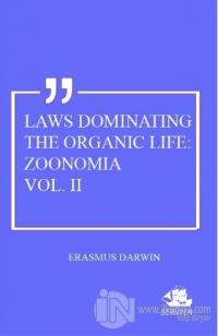 Laws Dominating The Organic Life: Zoonomia Vol. 2