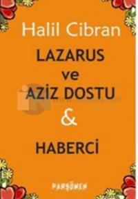 Lazarus ve Aziz Dostu & Haberci