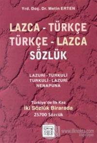 Lazca - Türkçe Türkçe - Lazca Sözlük Türkiye'de İlk Kez İki Sözlük Birarada 25700 Sözcük