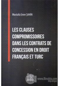 Les Clauses Compromissoires Dans Les Contrats De Concession En Droit Français Et Turc