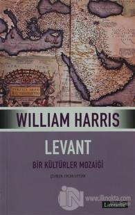 Levant Bir Kültür Mozaiği %15 indirimli William Harris