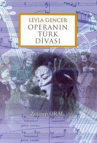 Leyla GencerOperanın Türk Divası