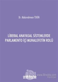Liberal Anayasal Sistemlerde Parlamento İçi Muhalefetin Rolü