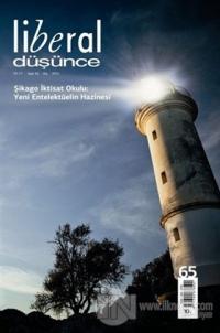 Liberal Düşünce Sayı: 65 Şikago İktisat Okulu: Yeni Entelektüelin Hazinesi