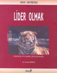 Lider Olmak: Liderlik - Lider Yöneticilik