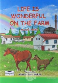 Life Is Wonderful On The Farm
