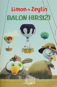 Limon İle Zeytin - Balon Hırsızları