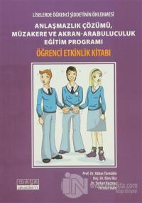 Liselerde Öğrenci Şiddetinin Önlenmesi Anlaşmazlık Çözümü, Müzakere ve Akran-Arabuluculuk Eğitim Programı Öğrencilik Etkinlik Kitabı