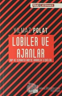 Lobiler ve Ajanlar