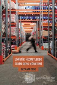 Lojistik Hizmetlerde Etkin Depo Yönetimi