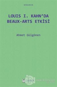 Louis 1. Kahn'da Beaux-Arts Etkisi