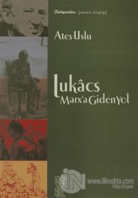 Lukacs Marx'a Giden Yol