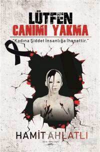 Lütfen Canımı Yakma