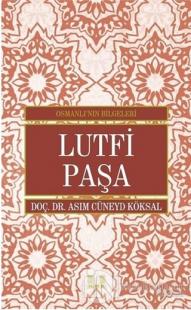 Lutfi Paşa - Osmanlı'nın Bilgeleri