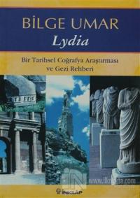 Lydia Bir Tarihsel Coğrafya Araştırması ve Gezi Rehberi