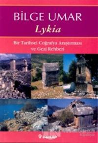 Lykia Bir Tarihsel Coğrafya Araştırması ve Gezi Rehberi