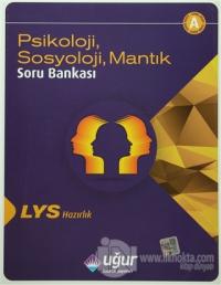 LYS Hazırlık Psikoloji, Sosyoloji, Mantık Soru Bankası A