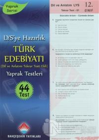LYS'ye Hazırlık 12. Sınıf Türk Edebiyatı (Dil ve Anlatım Tekrar Testi Ekli)Yaprak Testleri