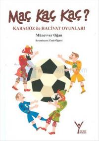 Maç Kaç Kaç? Karagöz ile Hacivat Oyunları