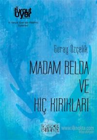 Madam Belda ve Hiç Kırıkları