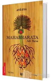 Mahabharata - Adi Parva 1. Kitap (Tam Metin)