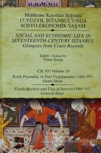 Mahkeme Kayıtları Işığında 17. Yüzyıl İstanbul'unda Sosyo-Ekonomik Yaşam  Cilt 10 / Social And Economic Life In Seventeenth-Century Istanbul  Glimpses From Court Records Volume 10 (Ciltli)