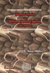 Mahmud Teymur ve Bilinmeyenin Çağrısı Adlı Romanı
