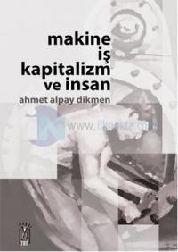 Makine, İş, Kapitalizm ve İnsan