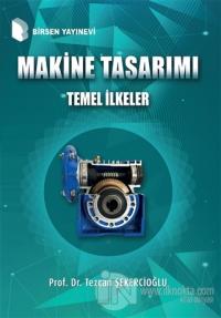 Makine Tasarımı Temel İlkeler