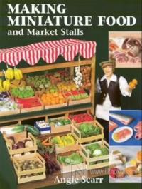 Making Miniature Food and Market Stalls Angie Scarr