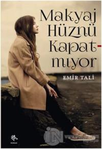 Makyaj Hüznü Kapatmıyor