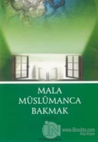 Mala Müslümanca Bakmak