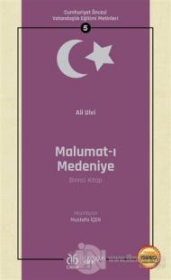 Malumat-ı Medeniye (Birinci Kitap - Osmanlıca Aslıyla Birlikte)