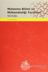 Malzeme Bilimi ve Mühendisliği Terimleri Sözlüğü (Ciltli)