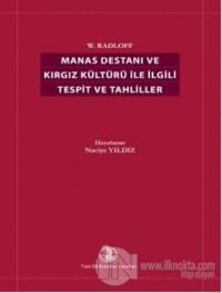 Manas Destanı (W. Radloff) ve Kırgız Kültürüyle İlgili Tespit ve Tahliller