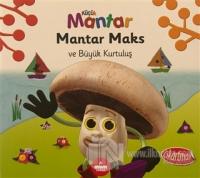 Mantar Maks ve Büyük Kurtuluş - Küçük Mantar