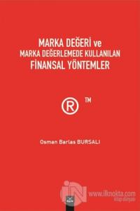 Marka Değeri ve Marka Değerlemede Kullanılan Finansal Yöntemler