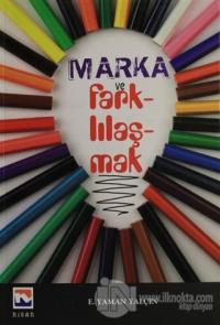 Marka ve Farklılaşmak
