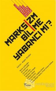 Marksizm Bilime Yabancı mı?