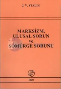 Marksizm, Ulusal Sorun ve Sömürge Sorunu