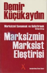 Marksizmi Savunmak ve Geliştirmek Birinci Kitap: Marksizmin Marksist Eleştirisi