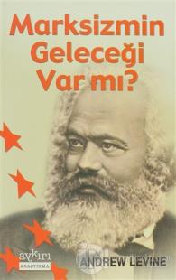Marksizmin Geleceği Var mı?