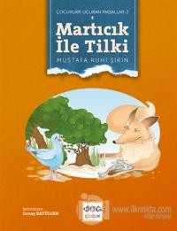 Martıcık ile Tilki (Ciltsiz)