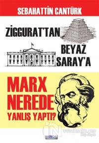 Marx Nerede Yanlış Yaptı?