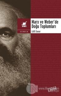 Marx ve Weber'de Doğu Toplumları
