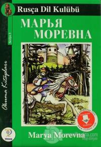 Marya Morevna - Okuma Kitapları Seviye 4