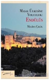 Masal Ülkesine Yolculuk: Endülüs