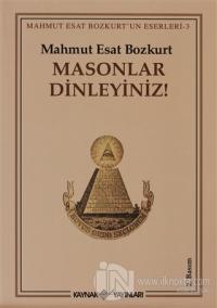 Masonlar Dinleyiniz!